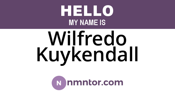 Wilfredo Kuykendall