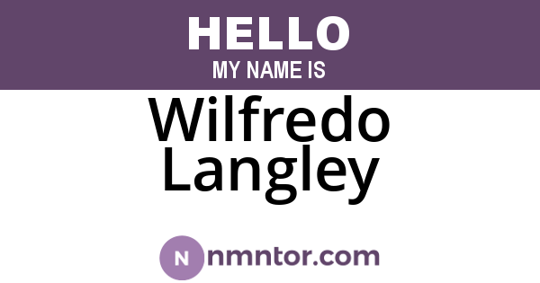 Wilfredo Langley