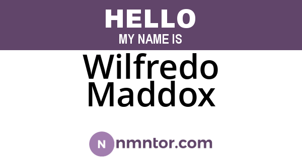 Wilfredo Maddox