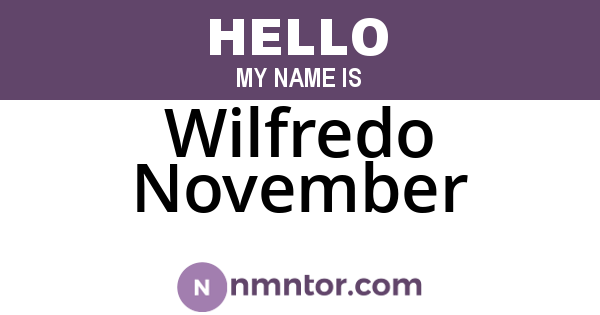 Wilfredo November