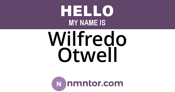 Wilfredo Otwell