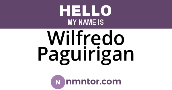 Wilfredo Paguirigan