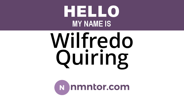 Wilfredo Quiring