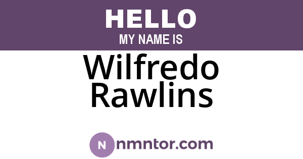 Wilfredo Rawlins