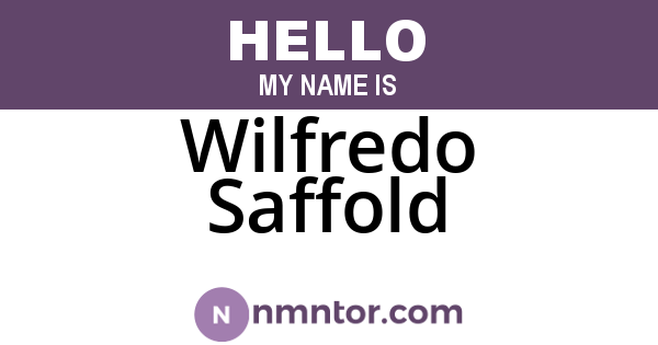 Wilfredo Saffold
