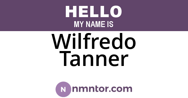 Wilfredo Tanner