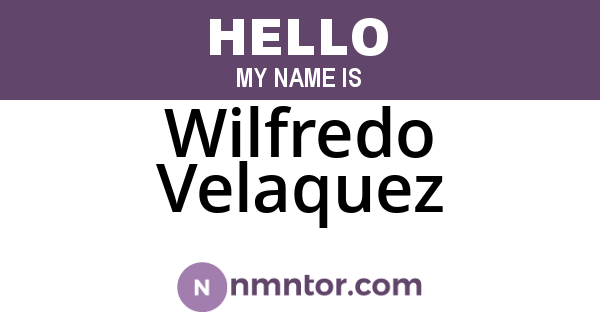 Wilfredo Velaquez