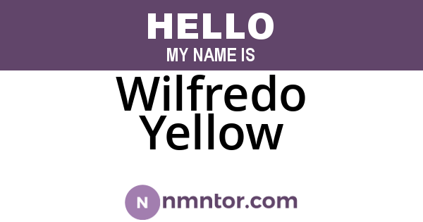 Wilfredo Yellow