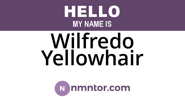 Wilfredo Yellowhair