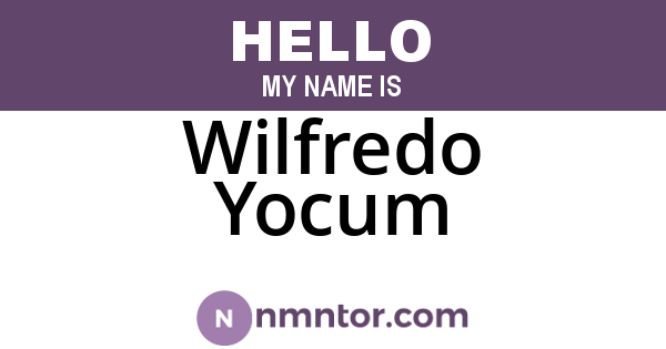 Wilfredo Yocum