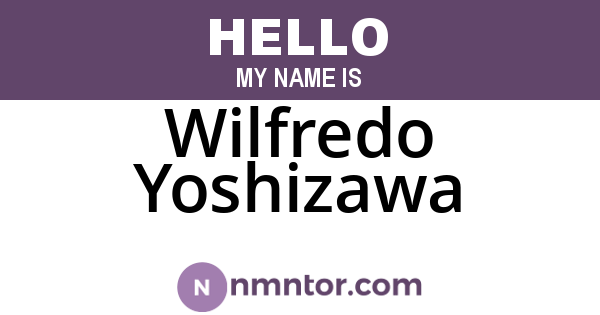 Wilfredo Yoshizawa