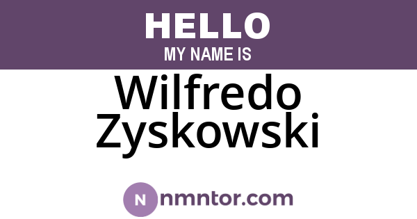 Wilfredo Zyskowski