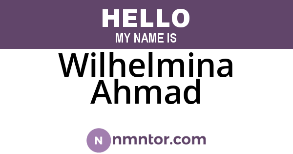 Wilhelmina Ahmad