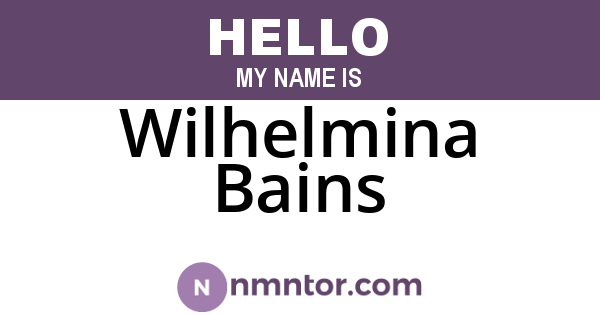 Wilhelmina Bains