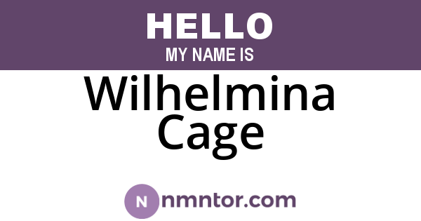 Wilhelmina Cage