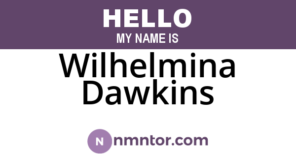 Wilhelmina Dawkins