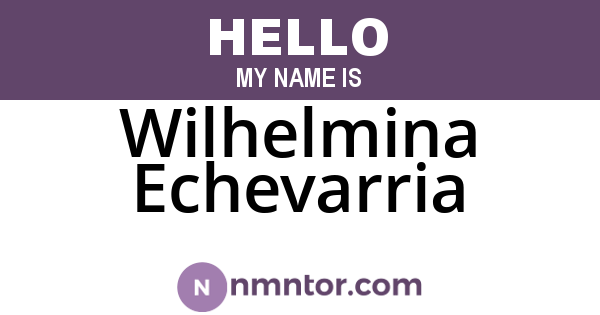 Wilhelmina Echevarria