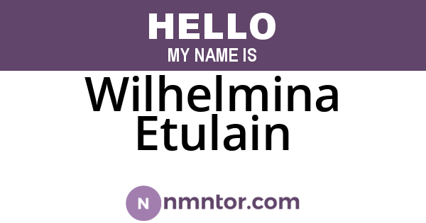 Wilhelmina Etulain