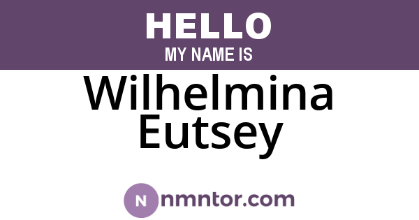 Wilhelmina Eutsey