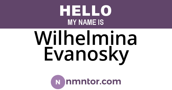Wilhelmina Evanosky