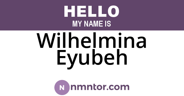 Wilhelmina Eyubeh