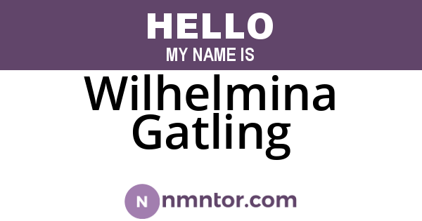 Wilhelmina Gatling