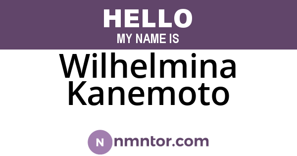 Wilhelmina Kanemoto