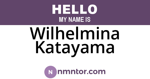 Wilhelmina Katayama
