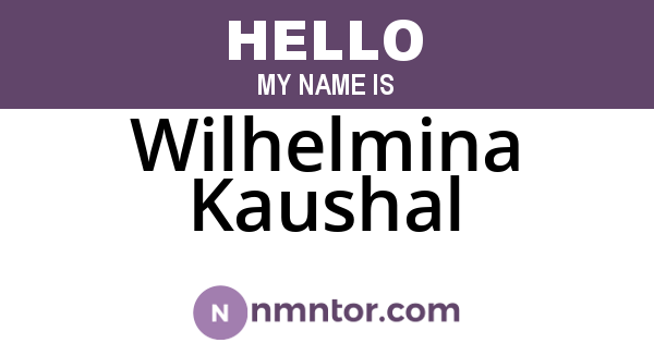 Wilhelmina Kaushal