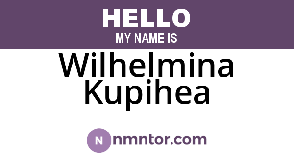 Wilhelmina Kupihea