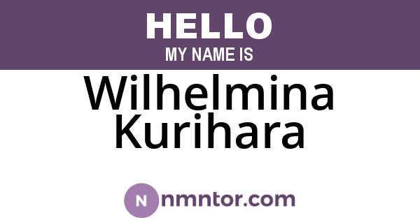 Wilhelmina Kurihara