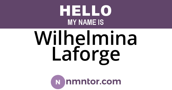 Wilhelmina Laforge