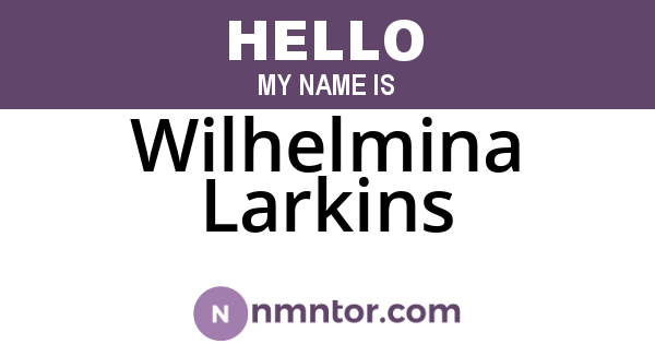 Wilhelmina Larkins