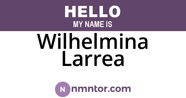 Wilhelmina Larrea