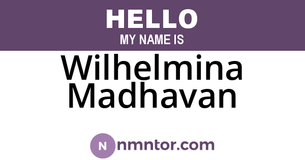 Wilhelmina Madhavan