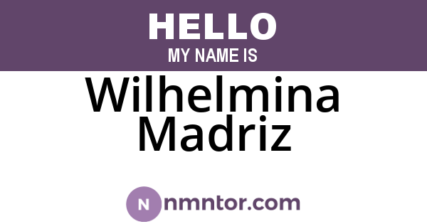 Wilhelmina Madriz