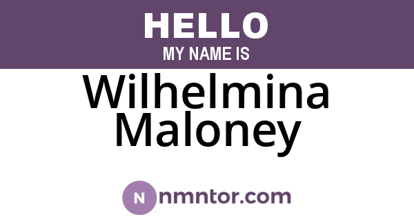 Wilhelmina Maloney