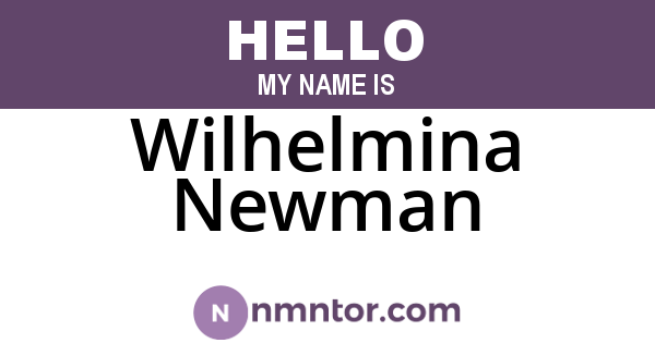 Wilhelmina Newman