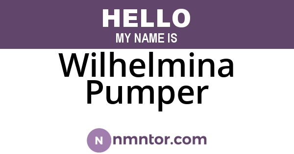 Wilhelmina Pumper