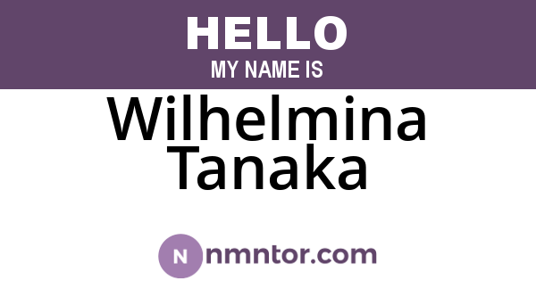 Wilhelmina Tanaka