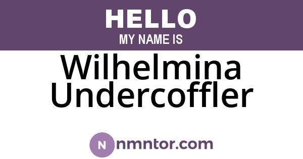 Wilhelmina Undercoffler