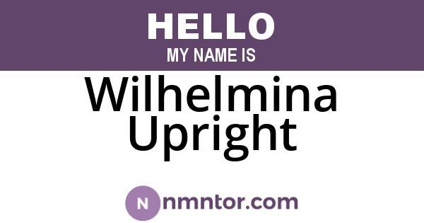 Wilhelmina Upright