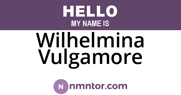 Wilhelmina Vulgamore