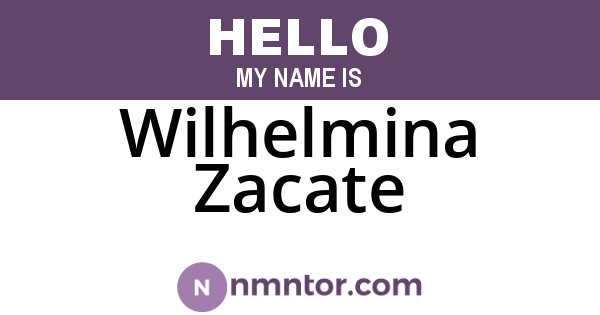 Wilhelmina Zacate