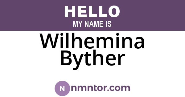Wilhemina Byther