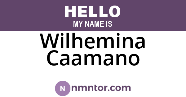 Wilhemina Caamano
