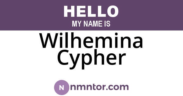 Wilhemina Cypher