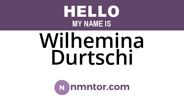 Wilhemina Durtschi