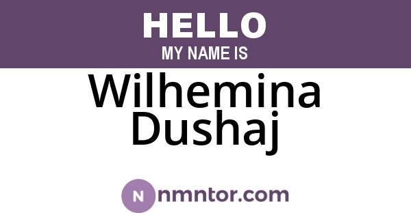Wilhemina Dushaj