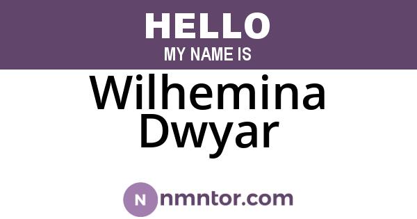 Wilhemina Dwyar